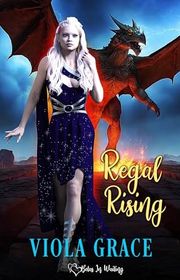 Book cover for "Regal Rising" by Viola Grace
