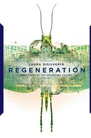Book cover for "Regeneration" by Laura DiSilverio