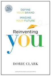 Book cover for "Reinventing You" by Dorie Clark