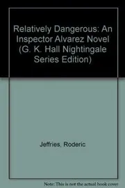 Relatively Dangerous