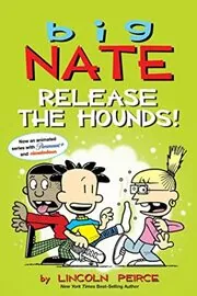 Book cover for "Release the Hounds!" by Lincoln Peirce