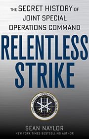Book cover for "Relentless Strike" by Sean Naylor