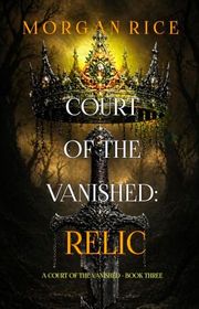 Book cover for "Relic" by Morgan Rice