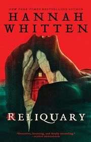 Book cover for "Reliquary" by Hannah F Whitten