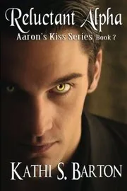 Book cover for "Reluctant Alpha" by Kathi S Barton