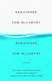 Book cover for "Remainder" by Tom McCarthy