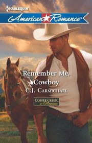 Book cover for "Remember Me, Cowboy" by CJ Carmichael