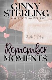 Book cover for "Remember Moments" by Ginny Sterling