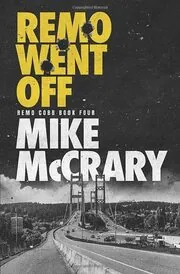 Book cover for "Remo Went Off" by Mike McCrary
