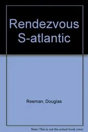 Book cover for "Rendezvous - South Atlantic" by Douglas Reeman