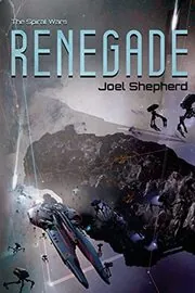 Book cover for "Renegade" by Joel Shepherd