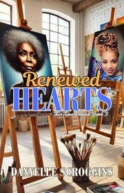Book cover for "Renewed Hearts" by Danyelle Scroggins