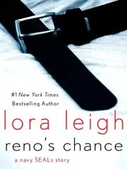Book cover for "Reno's Chance" by Lora Leigh