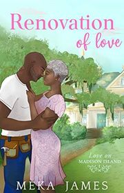Book cover for "Renovation Of Love" by Meka James