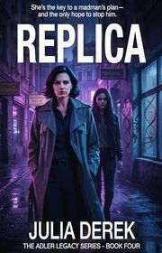 Book cover for "Replica" by Julia Derek