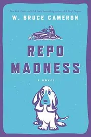 Book cover for "Repo Madness" by W Bruce Cameron