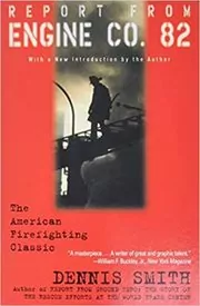 Book cover for "Report from Engine Co. 82" by Dennis Smith
