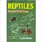 Reptiles Since the World Began