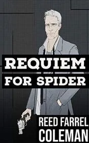 Book cover for "Requiem for Spider" by Reed Farrel Coleman