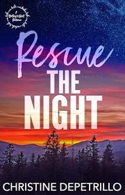 Book cover for "Rescue the Night" by Christine DePetrillo