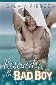 Rescued by the Bad Boy