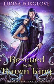 Book cover for "Rescued by the Raven King" by Lidiya Foxglove