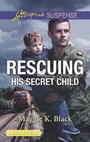 Rescuing His Secret Child