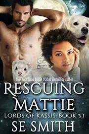 Book cover for "Rescuing Mattie" by S E Smith