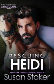 Book cover for "Rescuing Heidi" by Susan Stoker