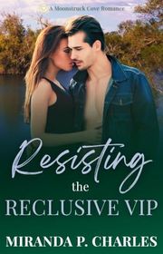 Book cover for "Resisting the Reclusive VIP" by Miranda P Charles