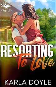 Book cover for "Resorting to Love"