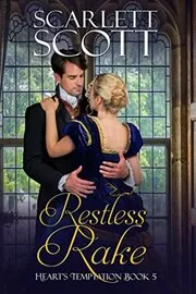 Book cover for "Restless Rake" by Scarlett Scott
