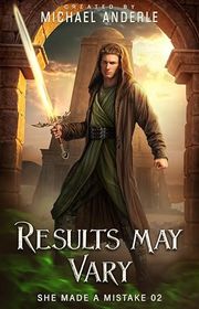 Book cover for "Results May Vary" by Michael Anderle