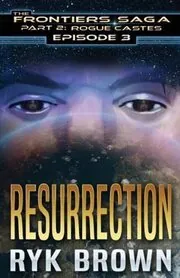 Book cover for "Resurrection" by Ryk Brown