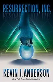 Book cover for "Resurrection, Inc." by Kevin J Anderson