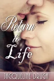 Book cover for "Return to Life" by Jacqueline Druga