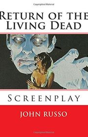 Book cover for "Return of the Living Dead" by John A Russo