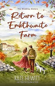 Book cover for "Return to Embthwaite Farm" by Kate Hewitt
