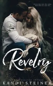 Book cover for "Revelry" by Kandi Steiner