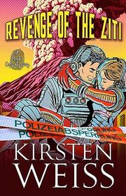 Book cover for "Revenge of the Ziti" by Kirsten Weiss
