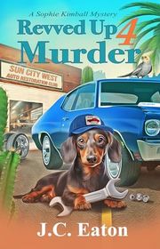 Book cover for "Revved Up 4 Murder" by JC Eaton
