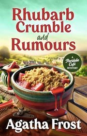 Book cover for "Rhubarb Crumble and Rumours" by Agatha Frost