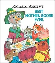 Book cover for "Richard Scarry's Best Mother Goose Ever" by Richard Scarry
