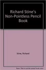 Richard Stine's Non-pointless Pencil Book