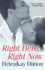 Book cover for "Right Here, Right Now" by HelenKay Dimon