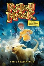 Riley Mack and the Other Known Troublemakers