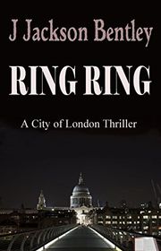 Book cover for "Ring Ring" by J Jackson Bentley