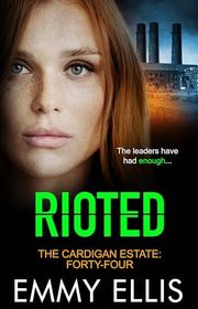 Book cover for "Rioted" by Emmy Ellis