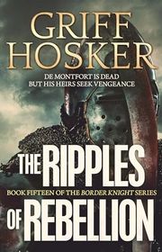 Book cover for "Ripples of Rebellion" by Griff Hosker