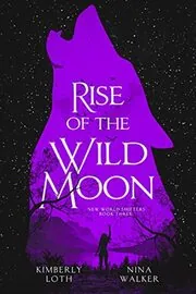 Rise of the Wild Moon